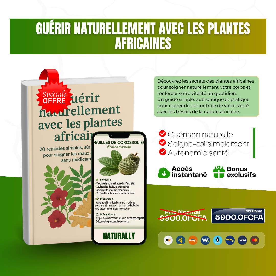 Guérir naturellement avec les plantes africaines : Guide pratique