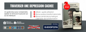 TRAVERSER UNE DEPRESSION CACHEE