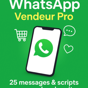 Pack WhatsApp Vendeur Pro