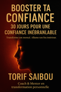 “Booster sa confiance en 30 jours pour qu’elle devienne inébranlable”