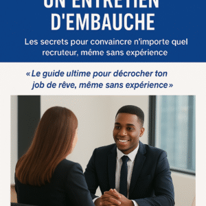 Comment réussir un entretien d'embauche