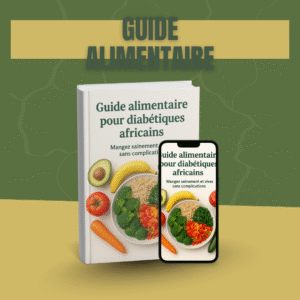 Guide alimentaire pratique pour les diabétiques en Afrique