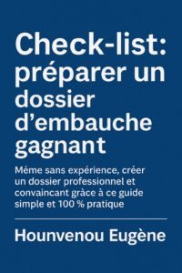 CHECK-LIST : PRÉPARER UN DOSSIER D’EMBAUCHE GAGNANT