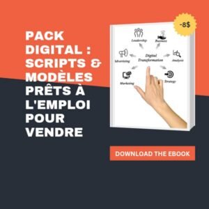 PACK DIGITAL : Scripts & Modèles Prêts à l’emploi pour Vendre