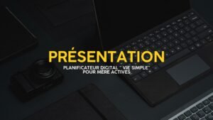 Planificateur digital “Vie simple” pour mères actives
