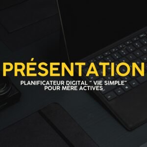 Planificateur digital “Vie simple” pour mères actives
