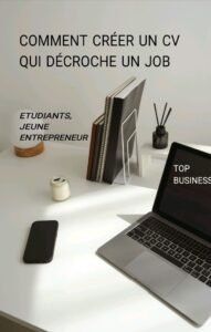 Comment créer un CV qui décroche un Job