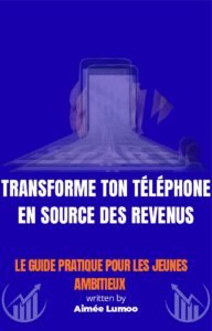 Transforme ton téléphone en source des revenus