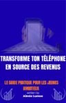 Transforme ton téléphone en source des revenus