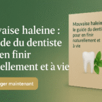 Mauvaise haleine : le guide du dentiste pour en finir naturellement et à vie