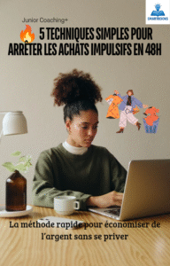 🔥 5 techniques simples pour arrêter les achats impulsifs en 48h