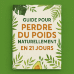 GUIDE POUR PERDRE NATURELLEMENT EN 21 JOURS TON POIDS