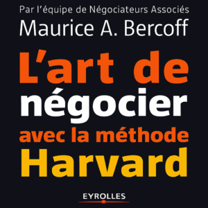 L&rsquo;art de négocier avec la méthode Havard