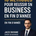 10 méthodes pour réussir son business en fin d'année