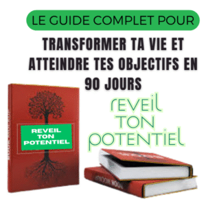 Réveil Ton Potentiel ''Le Guide Complet Pour Transformer Ta VIE''