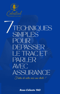 7 Techniques simples pour dépasser le trac et parler avec assurance