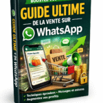 Guide ultime de la vente sur whatsapp