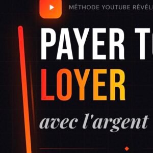 Comment payer son loyer avec YouTube en 45 jours en Afrique, tutoriel complet